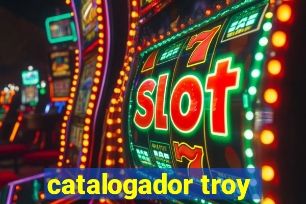 catalogador troy
